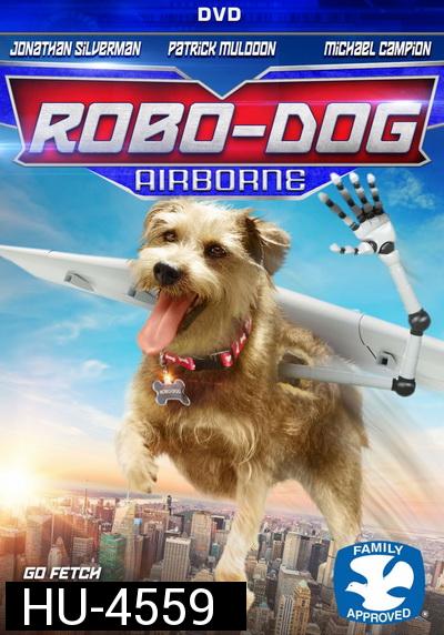 Robo-Dog Airborne (2017) โรโบ หมาบินได้