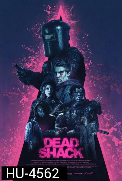 Dead Shack (2017) กระท่อมผีดิบ