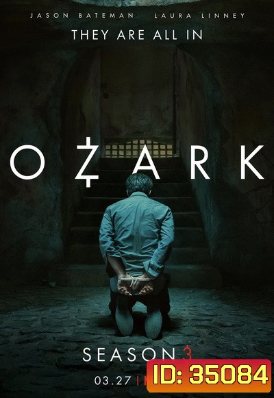 OZARK SEASON 3 ( EP1-EP10 จบ )