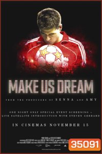 Make Us Dream (2018) หนึ่งเดียวคนนี้ Steven Gerrard กัปตันตลอดกาลของลิเวอร์พลู