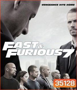 Fast & Furious 7 (2015) เร็ว แรง ทะลุนรก 7 - Fast and Furious 7