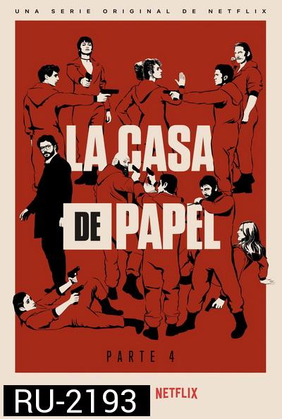 La Casa De Papel : Money Heist Season 4 ทรชนคนปล้นโลก ( 8 ตอนจบ )