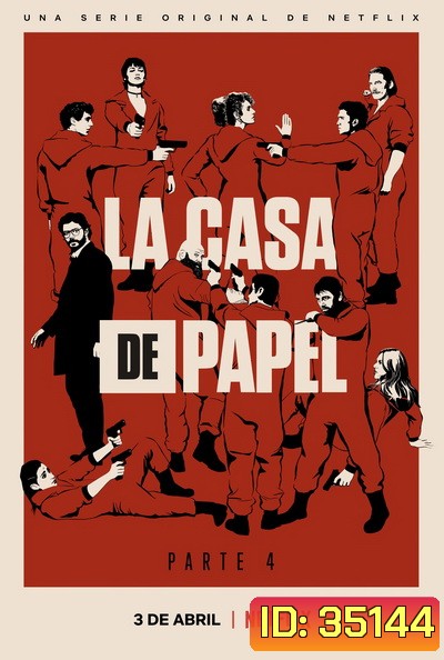 La Casa De Papel : Money Heist Season 4 ทรชนคนปล้นโลก ( 8 ตอนจบ )