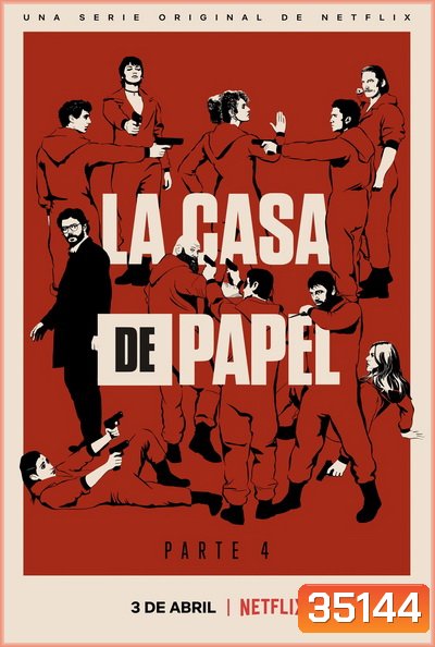 La Casa De Papel : Money Heist Season 4 ทรชนคนปล้นโลก ( 8 ตอนจบ )