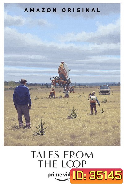 Tales From The Loop Season 1 ( EP 1-8จบ )