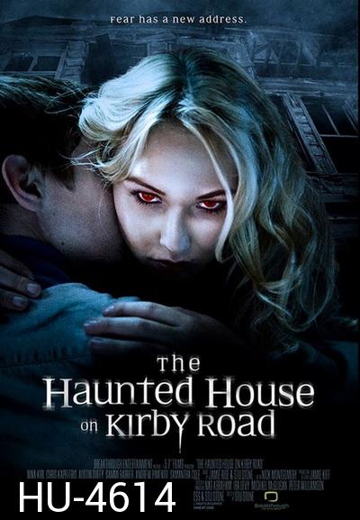 The Haunted House on Kirby Road (2016) บ้านผีสิง บนถนนเคอร์บี้