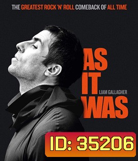 Liam Gallagher: As It Was (2019) เลียม กัลลาเกอร์ ตัวตนไม่เคยเปลี่ยน