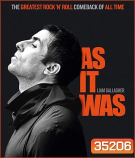 Liam Gallagher: As It Was (2019) เลียม กัลลาเกอร์ ตัวตนไม่เคยเปลี่ยน