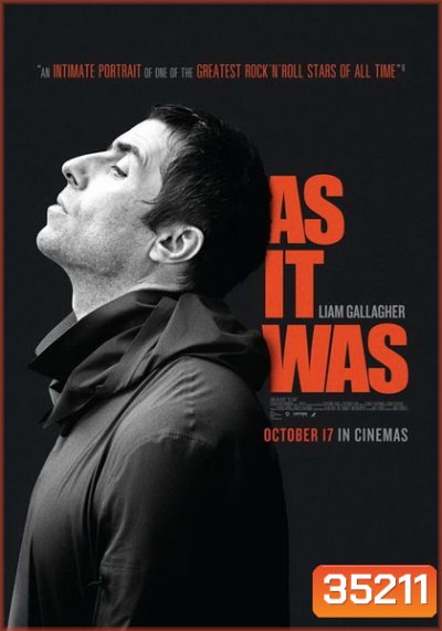 Liam Gallagher: As It Was เลียม กัลลาเกอร์ ตัวตนไม่เคยเปลี่ยน