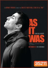 Liam Gallagher: As It Was เลียม กัลลาเกอร์ ตัวตนไม่เคยเปลี่ยน
