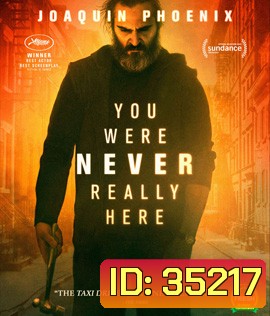 You Were Never Really Here (2017) คนโหดล้างบาป {บรรยายอังกฤษสีดำ}