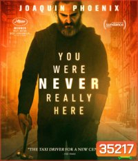 You Were Never Really Here (2017) คนโหดล้างบาป {บรรยายอังกฤษสีดำ}