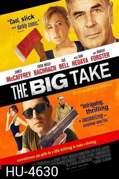 The Big Take (2018) ใหญ่เอา ใหญ่เอา