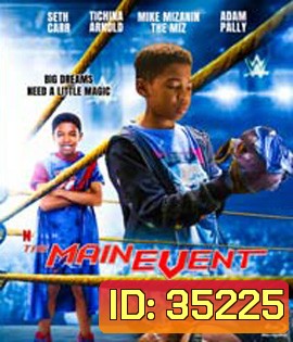 The Main Events (2020) หนุ่มน้อยเจ้าสังเวียน