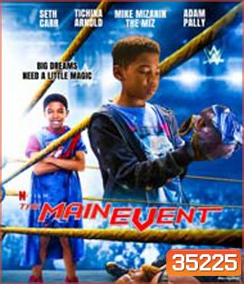 The Main Events (2020) หนุ่มน้อยเจ้าสังเวียน