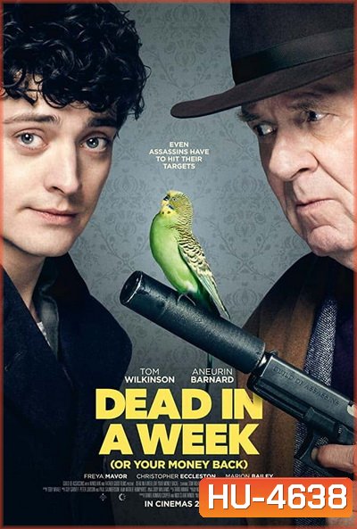 Dead in a Week (Or Your Money Back) (2018) มือปืนสายบ๊อง