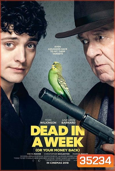 Dead in a Week (Or Your Money Back) (2018) มือปืนสายบ๊อง