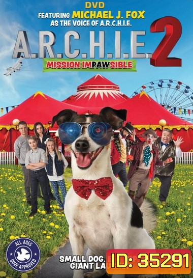 A.R.C.H.I.E. 2: Mission Impawsible (2018)