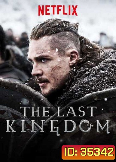 THE LAST KINGDOM SEASON 4 ( 10 ตอนจบ )