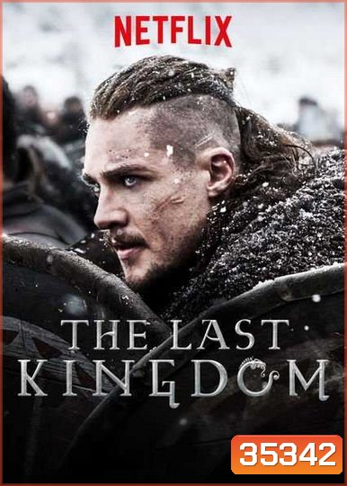 THE LAST KINGDOM SEASON 4 ( 10 ตอนจบ )