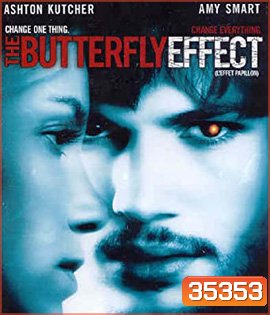 The Butterfly Effect (2004) เปลี่ยนตาย ไม่ให้ตาย
