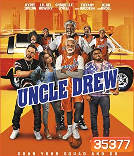 Uncle Drew (2018) อังเคิลดรูว์ ลุงดรูว์..เฟี้ยวจริง