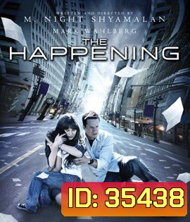 The Happening (2008) เดอะ แฮปเพนนิ่ง วิบัติการณ์สยองโลก