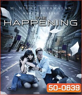 The Happening (2008) เดอะ แฮปเพนนิ่ง วิบัติการณ์สยองโลก