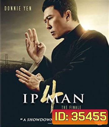 Ip Man 4 (2019) The Finale ยิปมัน 4