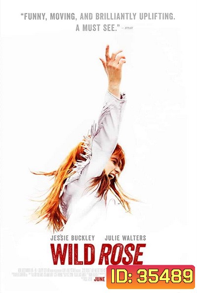 WILD ROSE (2018) ไวล์ดโรส สาวน้อยหัวใจไม่ทิ้งฝัน
