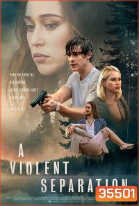 A VIOLENT SEPARATION (2019) ปิดบังการฆาตกรรม