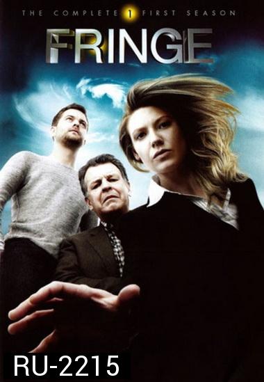 Fringe Season 1 ฟรินจ์ เลาะปมพิศวงโลก ปี 1