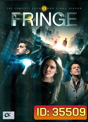 Fringe Season 5 ฟรินจ์ เลาะปมพิศวงโลก ปี 5 Final season