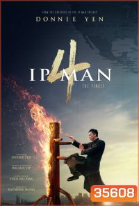 Ip Man 4 The Finale ยิปมัน ภาค 4
