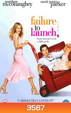 FAILURE TO LAUNCH จัดฉากรัก..กำจัดลูกแหง่