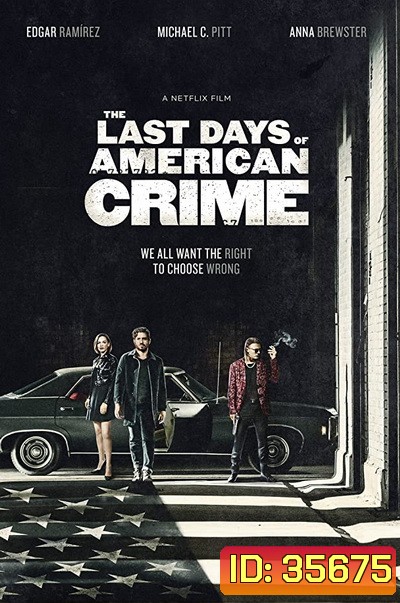 The Last Days of American Crime (2020) ปล้นสั่งลา