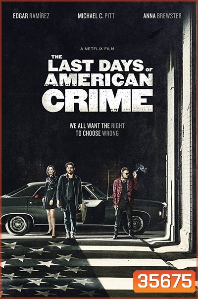 The Last Days of American Crime (2020) ปล้นสั่งลา