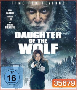 Daughter of the Wolf (2019) ลูกสาวของหมาป่า
