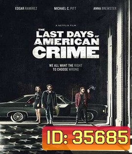 The Last Days of American Crime (2020) ปล้นสั่งลา