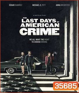 The Last Days of American Crime (2020) ปล้นสั่งลา