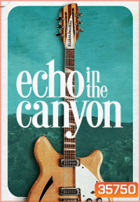 Echo in the Canyon (2018)