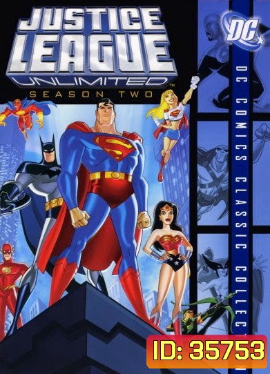 Justice League Unlimited Season 2 ( เป็นภาค 4 ของ Justice League )