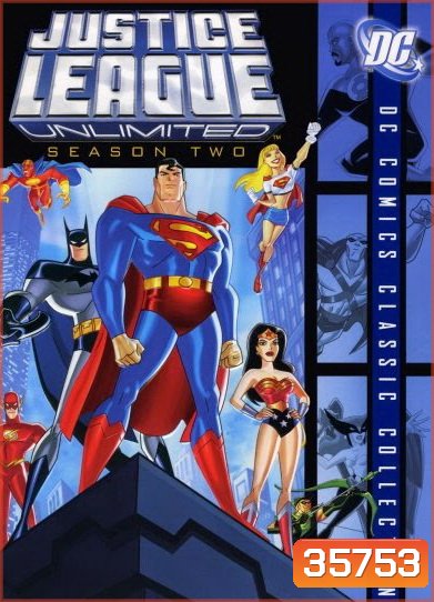 Justice League Unlimited Season 2 ( เป็นภาค 4 ของ Justice League )