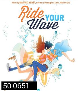 Ride Your Wave (2019) คำสัญญา...ปาฏิหาริย์รัก 2 โลก