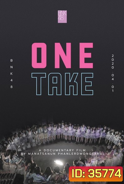 BNK48 One Take (2020) สารคดีไทยเรื่องแรกบน