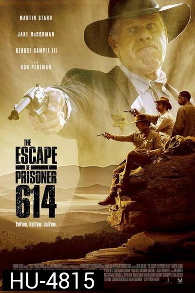The Escape of Prisoner 614 ( 2018 )