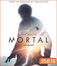 Mortal (2020) ปริศนาพลังเหนือมนุษย์