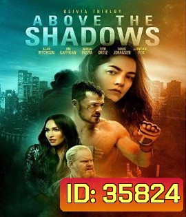 Above the Shadows (2019)