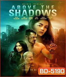 Above the Shadows (2019)