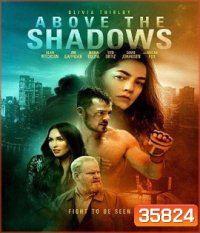 Above the Shadows (2019)